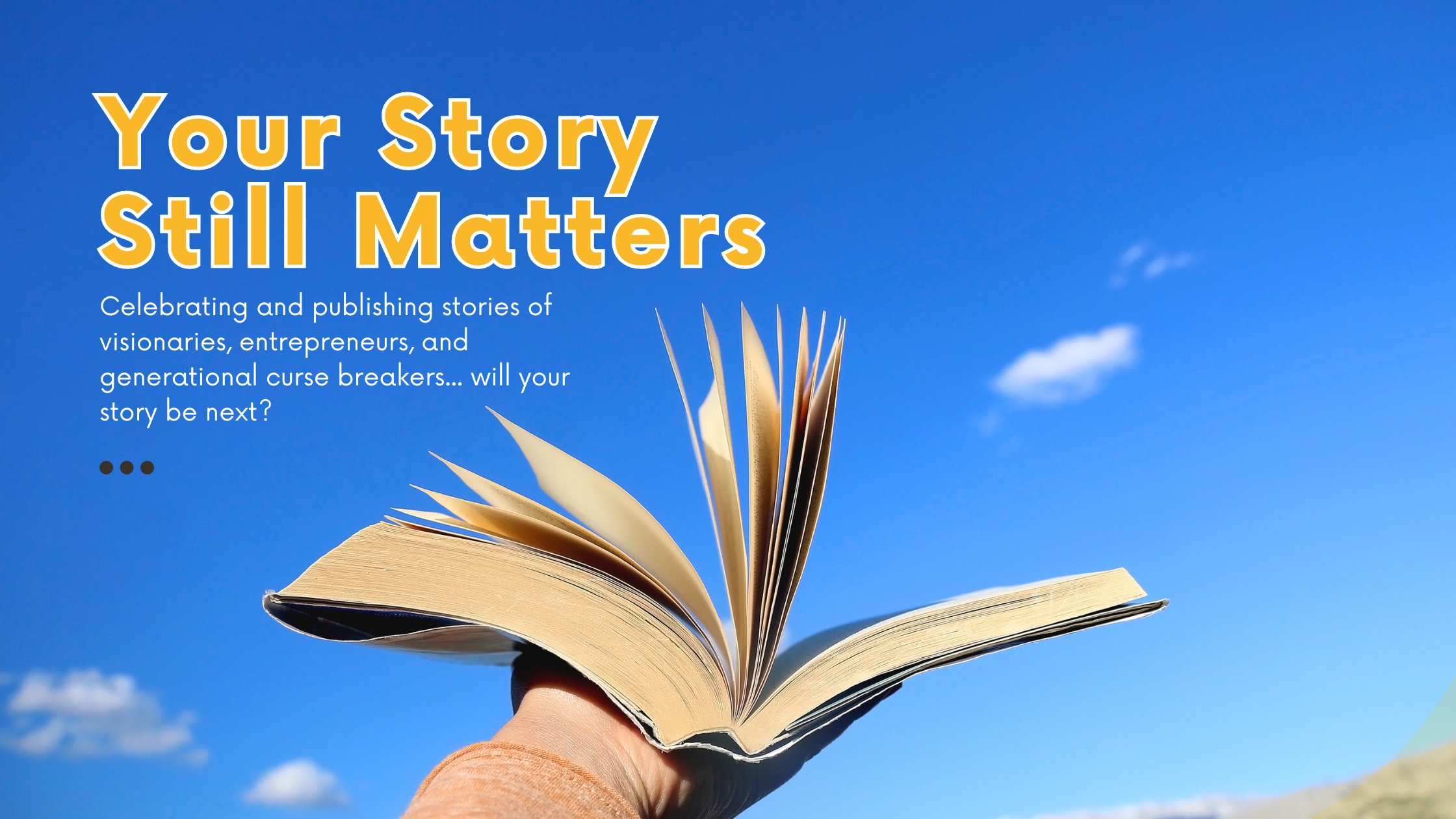 Because Your Story Still Matters....