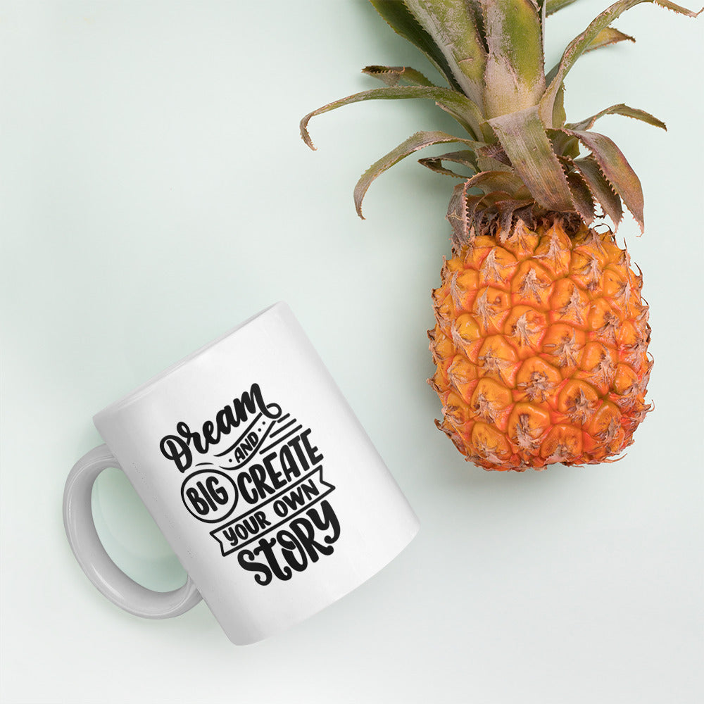 Dream Big & Chase Your Own Story: glossy mug