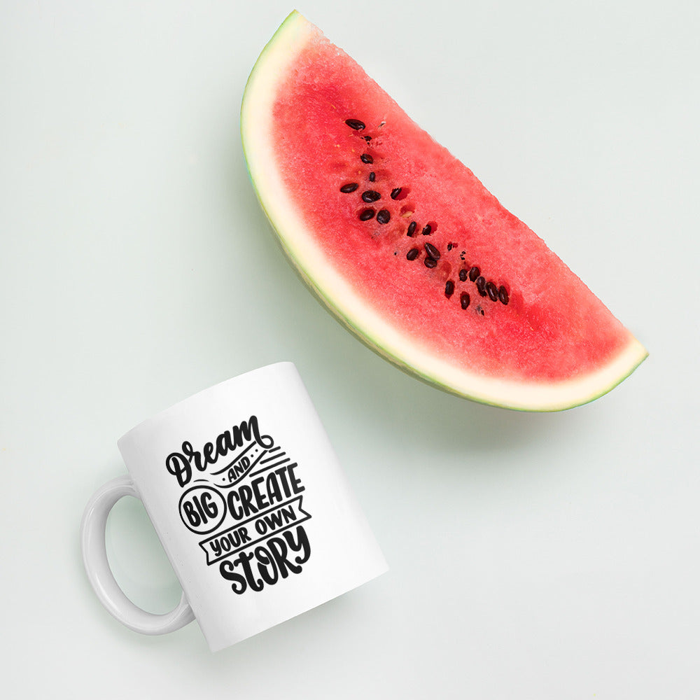 Dream Big & Chase Your Own Story: glossy mug